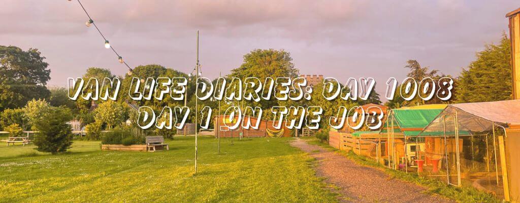 Read more about the article Van life Diaries: Day 1008 – Day one on the campsite