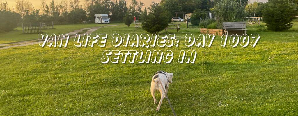 Read more about the article Van life Diaries: Day 1007 – Settling In
